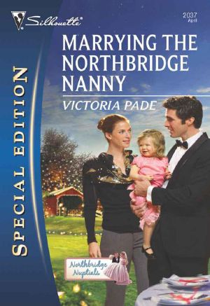 [Northbridge Nuptials 13] • Marrying the Northbridge Nanny (Northbridge Nuptials 13)